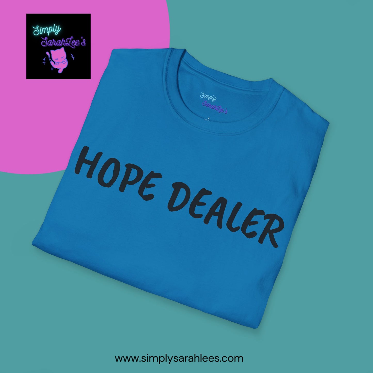HOPE DEALER T-Shirt for Teens and Adults