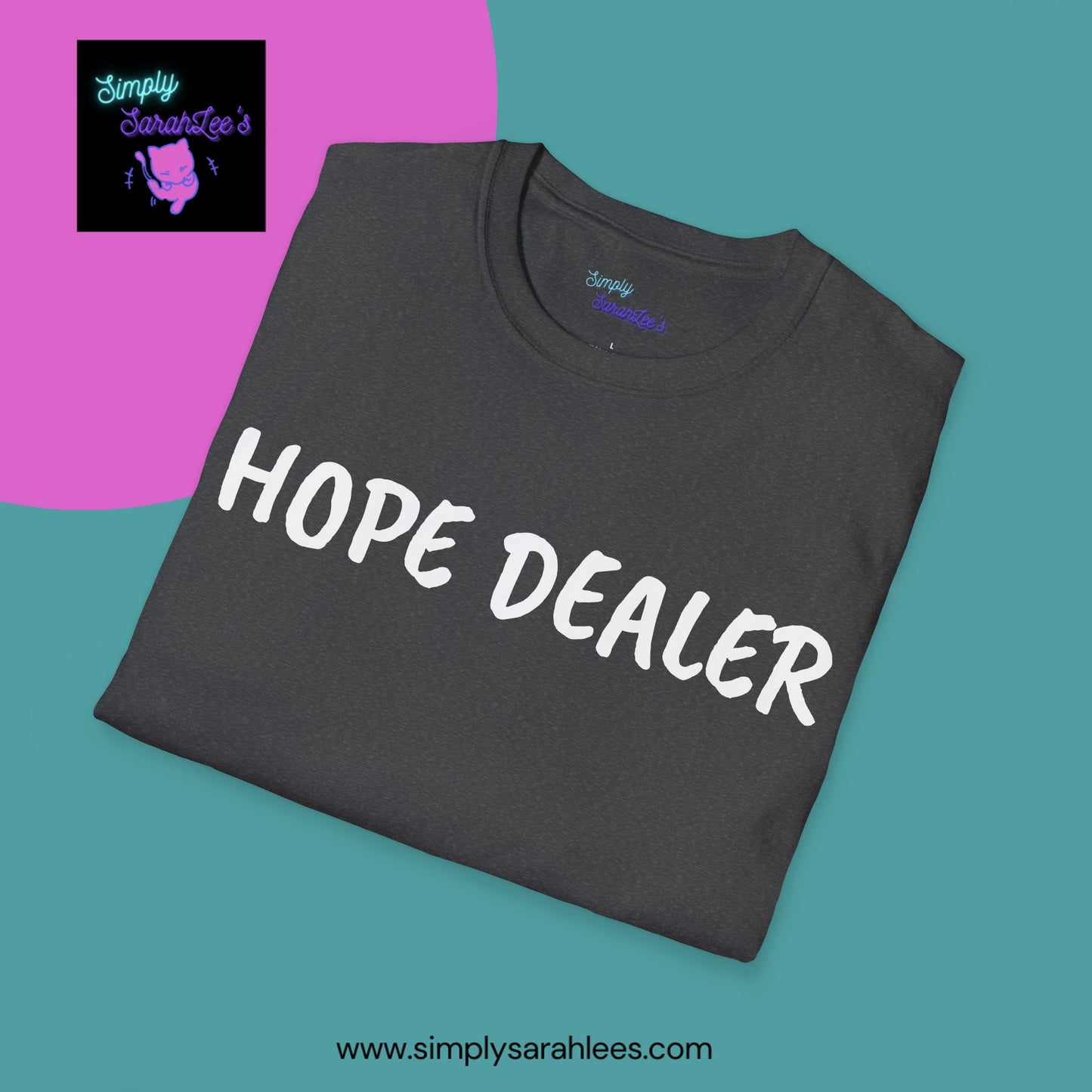 HOPE DEALER T-Shirt for Teens and Adults