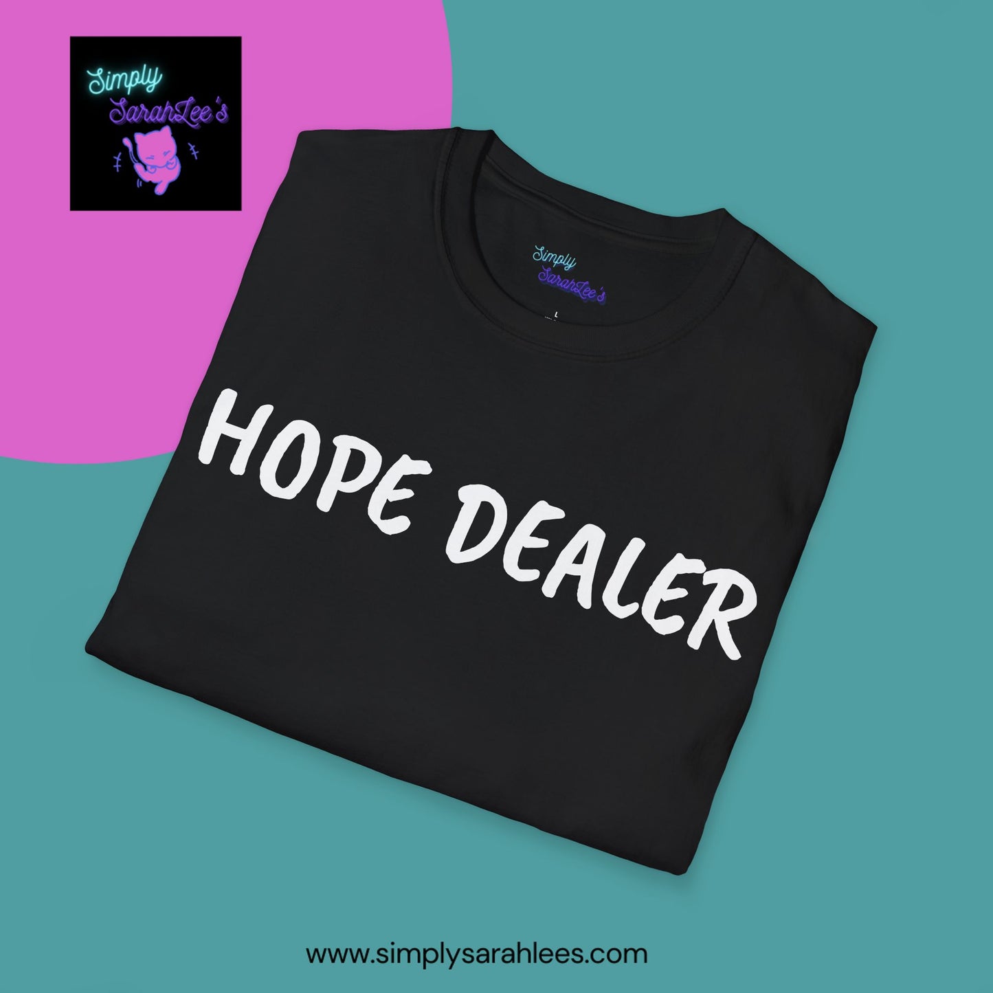 HOPE DEALER T-Shirt for Teens and Adults