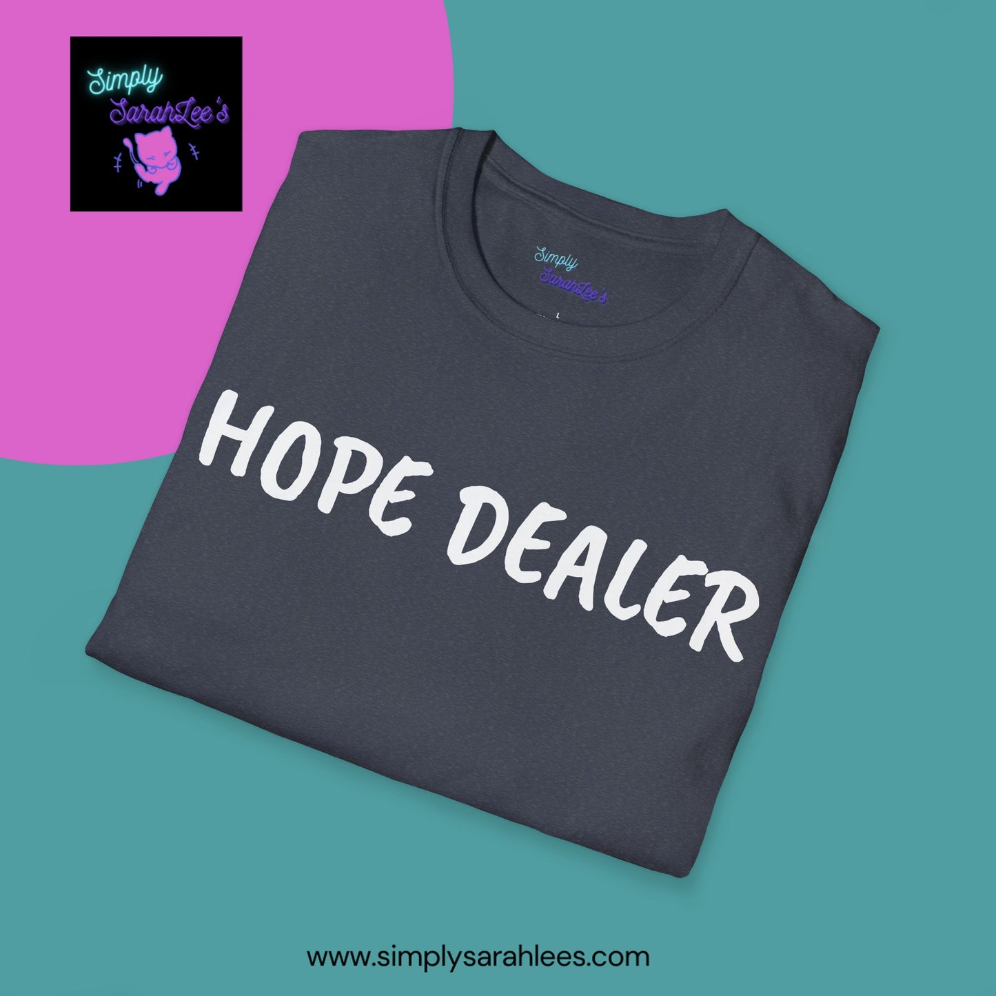 HOPE DEALER T-Shirt for Teens and Adults