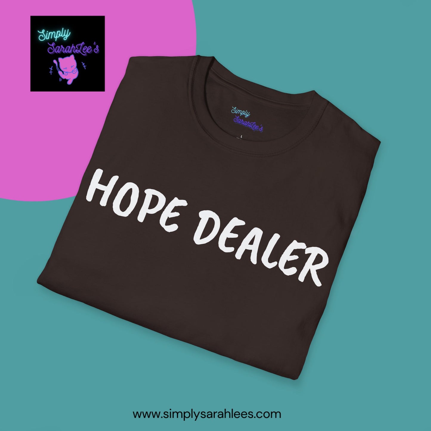 HOPE DEALER T-Shirt for Teens and Adults