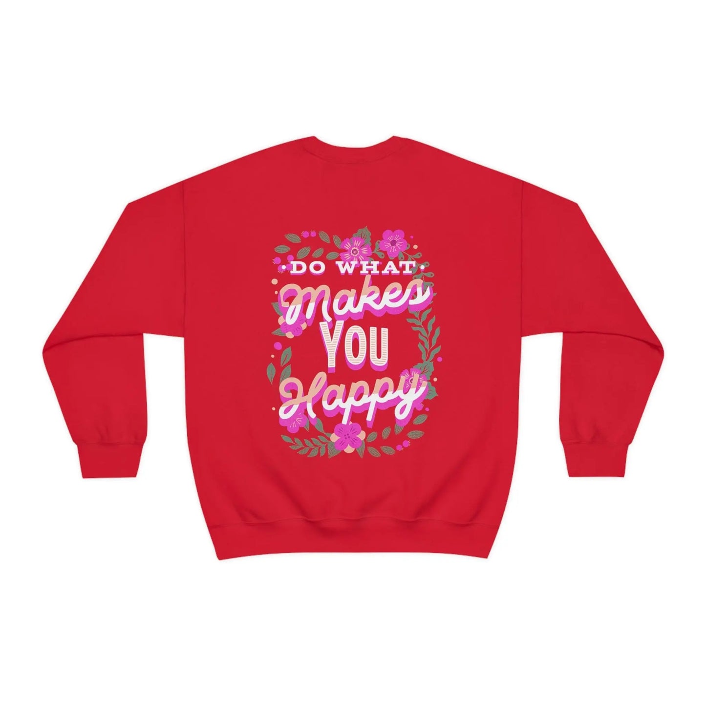 Do What Makes You Happy, Flowers, Unisex Heavy Blend™ Crewneck Sweatshirt