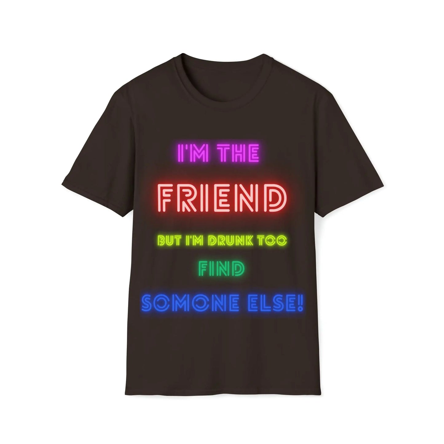 Drunk Friend 2 Unisex Softstyle T-Shirt