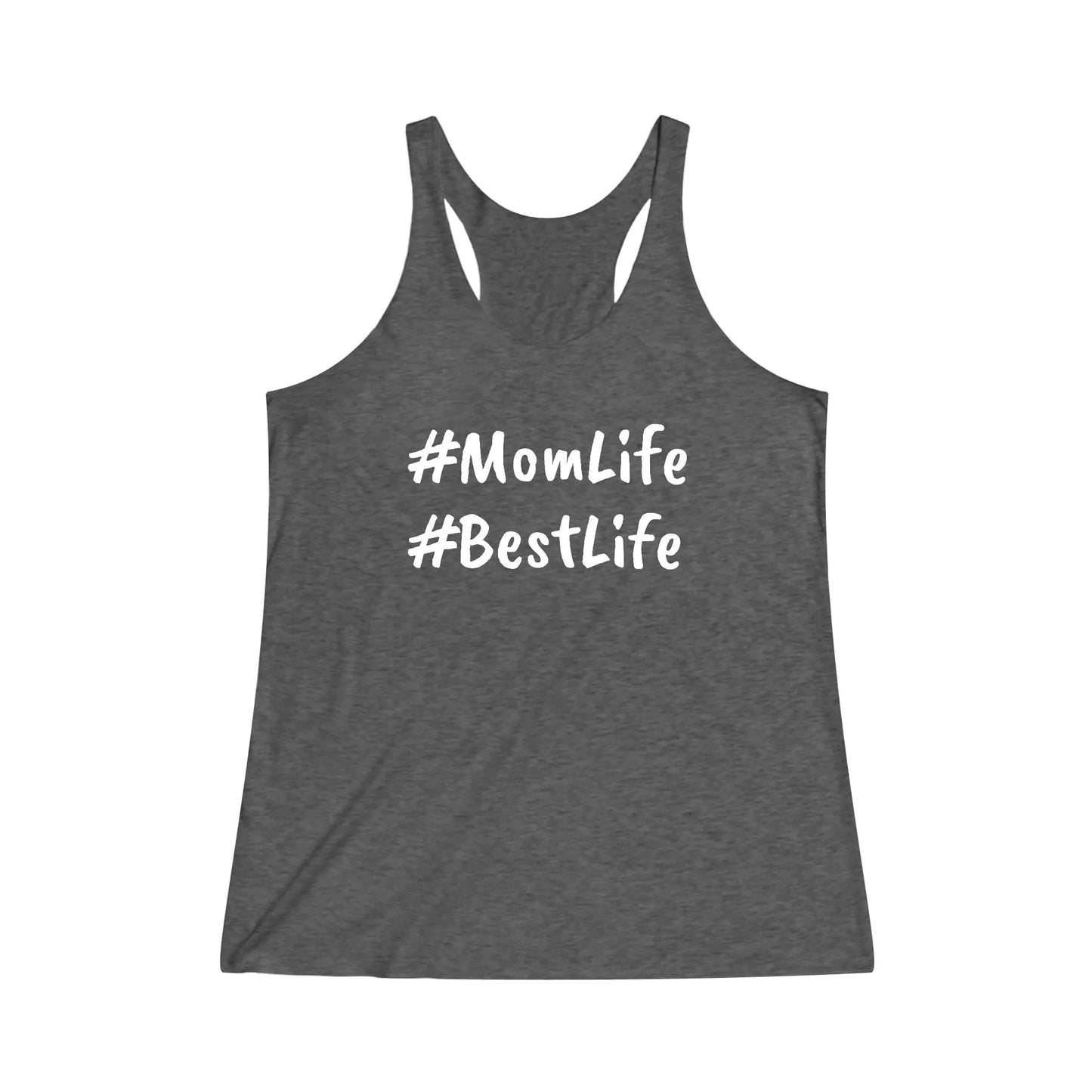 Mom Life is the Best Life Women's Tri-Blend Racerback Tank