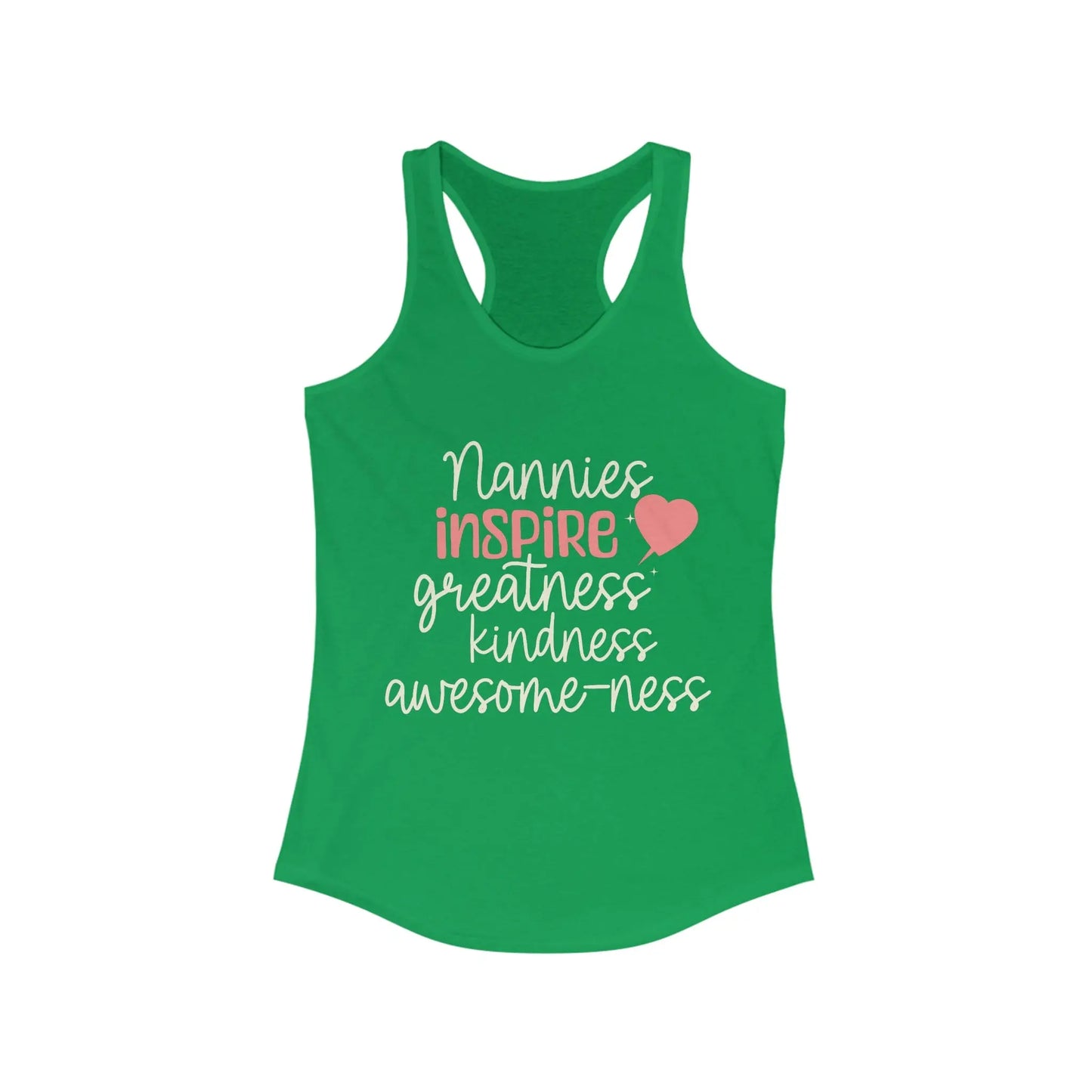 Nannies Inspire Greatness Kindness Awesome-ness Women's Racerback Tank