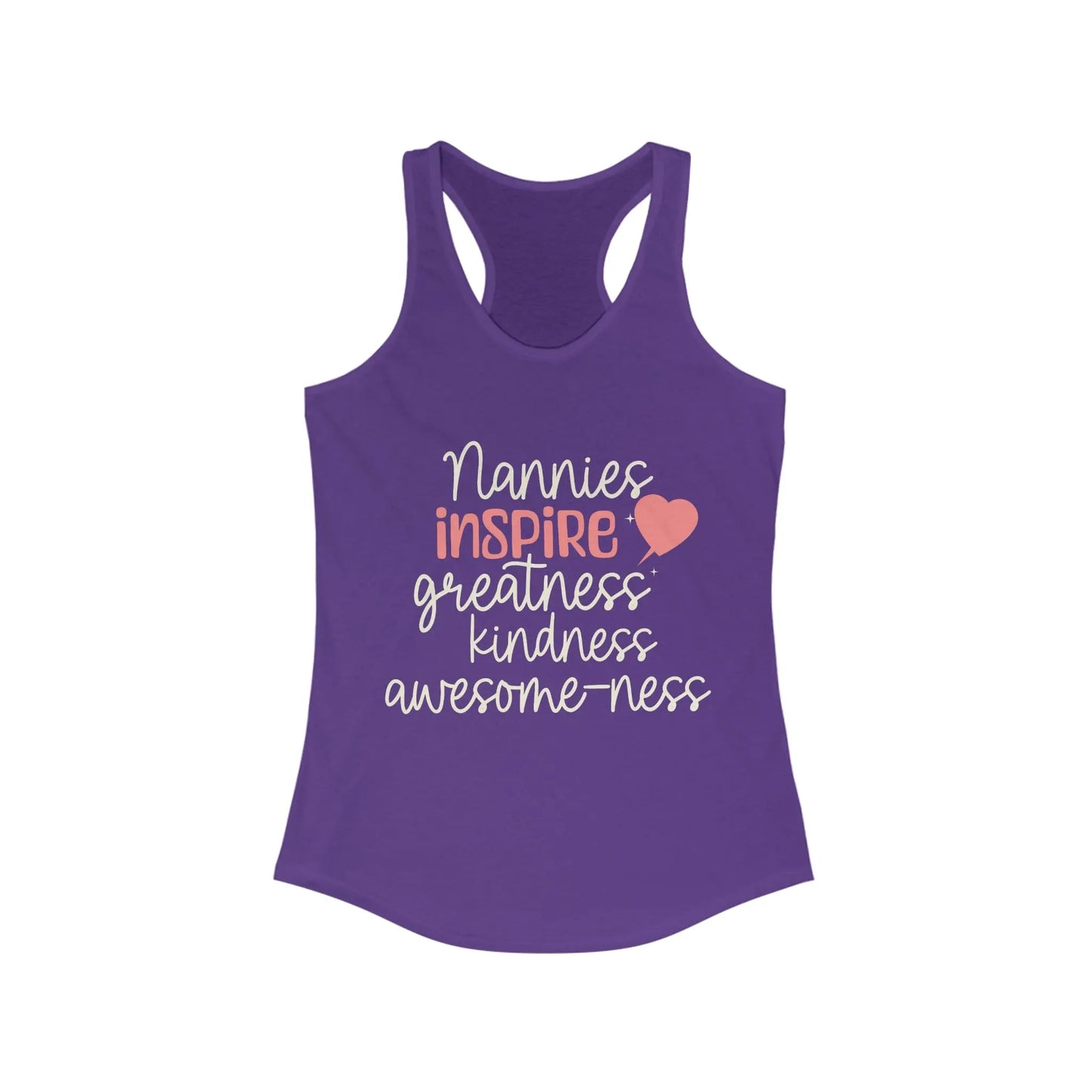 Nannies Inspire Greatness Kindness Awesome-ness Women's Racerback Tank