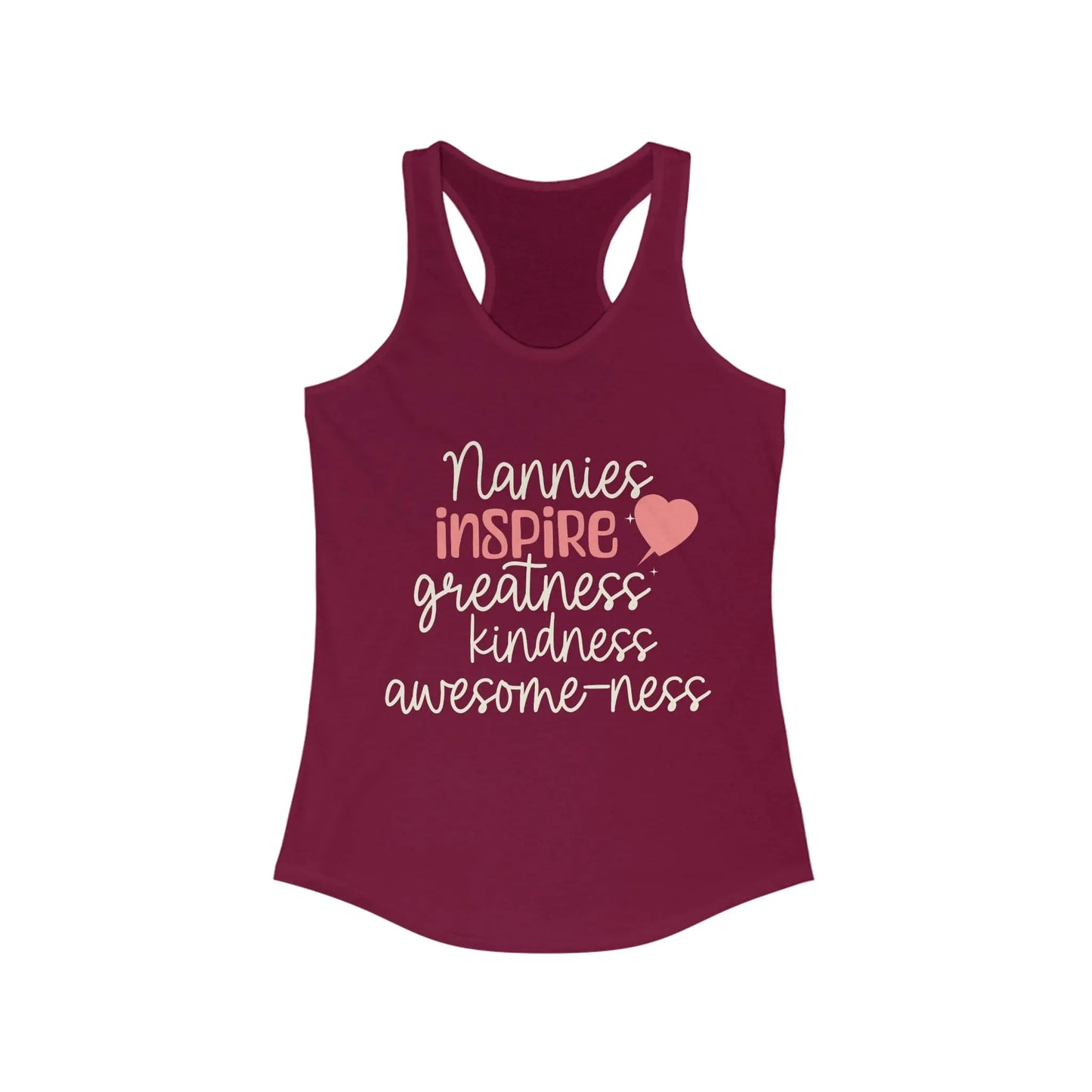 Nannies Inspire Greatness Kindness Awesome-ness Women's Racerback Tank