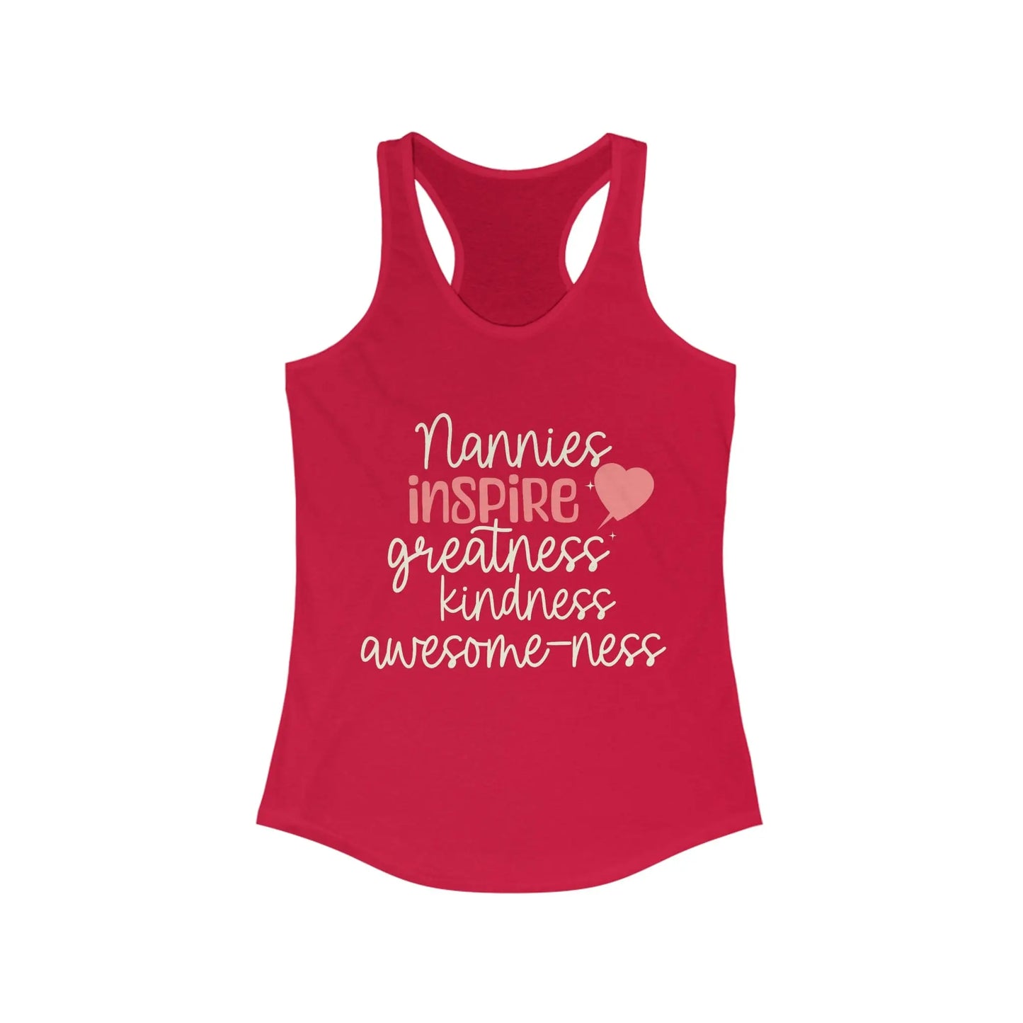 Nannies Inspire Greatness Kindness Awesome-ness Women's Racerback Tank
