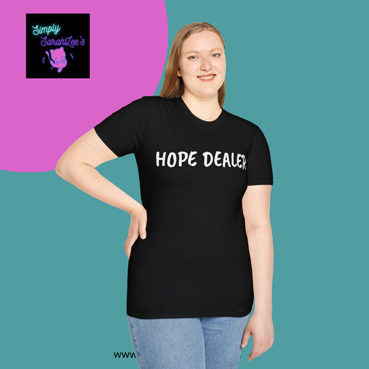 HOPE DEALER T-Shirt for Teens and Adults