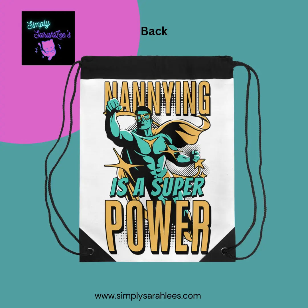 Nannying is a Super Power - Male - Drawstring Bag Printify